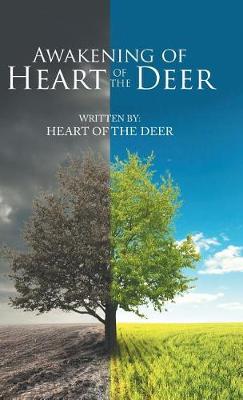 Awakening of Heart of the Deer (Hardback)