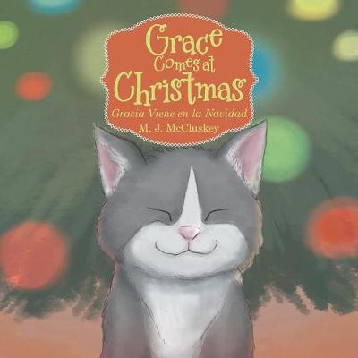 Grace Comes at Christmas: Gracia Viene En La Navidad (Paperback)
