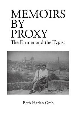 Memoirs by Proxy: The Farmer the Typist (Paperback)