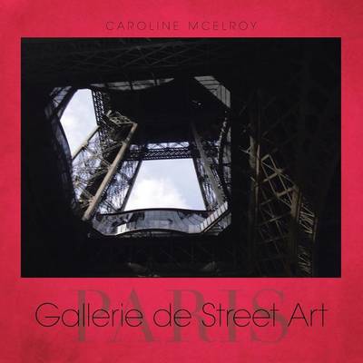 Gallerie de Street Art: Paris (Paperback)