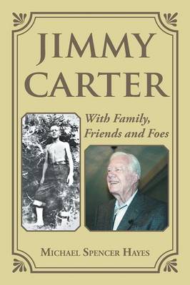 Jimmy Carter: With Family, Friends and Foes (Paperback)