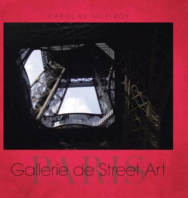 Gallerie de Street Art: Paris (Hardback)
