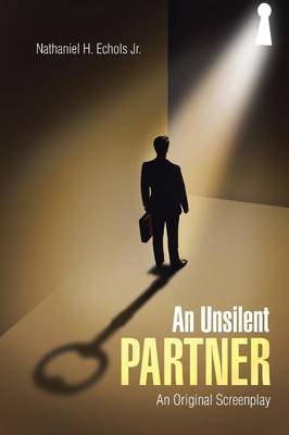 An Unsilent Partner: An Original Screenplay (Paperback)