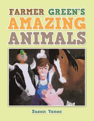 Farmer Green's Amazing Animals (Paperback)
