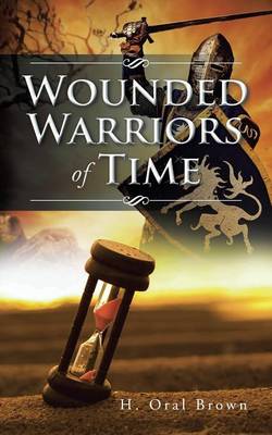 Wounded Warriors of Time (Paperback)
