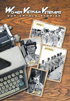 Women Vietnam Veterans: Our Untold Stories (Hardback)