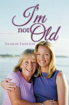 I'm Not Old (Paperback)