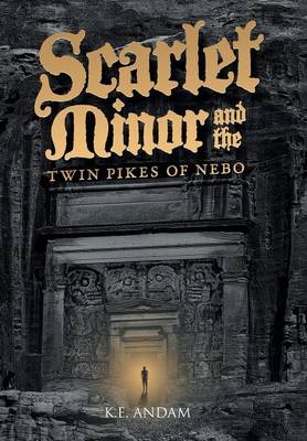Scarlet Minor and the Twin Pikes of Nebo (Hardback)