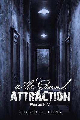 The Grand Attraction: Parts I-IV (Paperback)