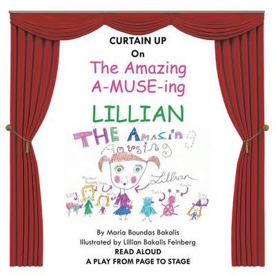 The Amazing A-Muse-Ing Lillian: A Play from the Page to the Stage (Paperback)