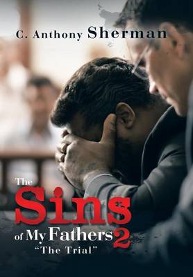 The Sins of My Fathers 2: "The Trial" (Hardback)