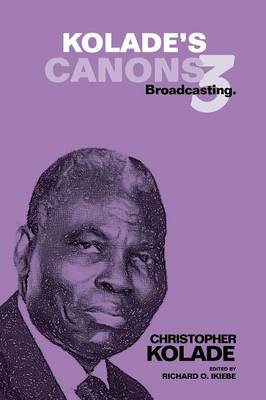 Kolade's Canons 3: Broadcasting. (Paperback)