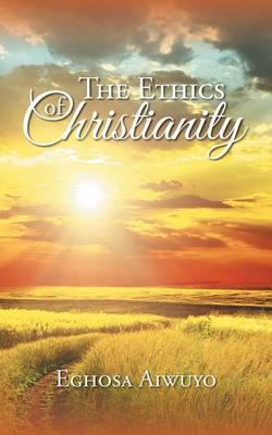 The Ethics of Christianity (Paperback)