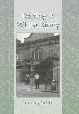 Raising a White Binny (Hardback)