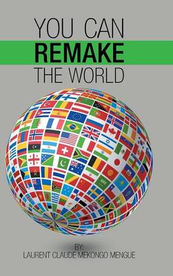 You Can Remake the World (Hardback)