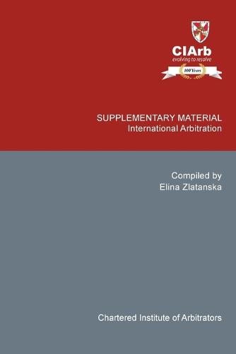 Supplementary Material: International Arbitration (Paperback)