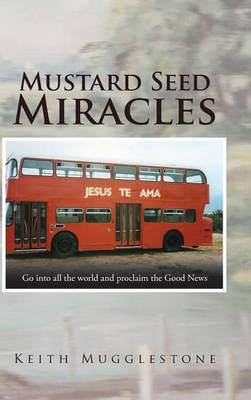 Mustard Seed Miracles (Hardback)