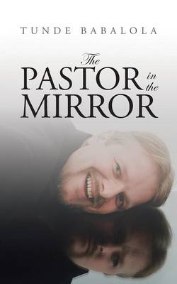 The Pastor in the Mirror (Paperback)