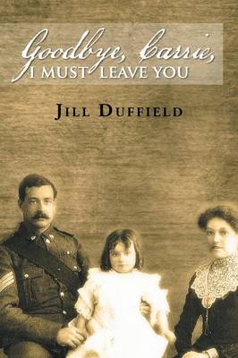 Goodbye, Carrie, I Must Leave You (Paperback)