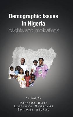 Demographic Issues in Nigeria: Insights and Implications (Hardback)