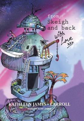 From Skeigh and Back . . . . . . . . with Love (Hardback)