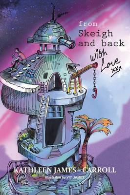 From Skeigh and Back . . . . . . . . with Love (Paperback)