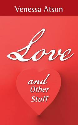 Love and Other Stuff (Paperback)