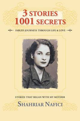 3 Stories 1001 Secrets: Stories That Began with My Mother (Paperback)