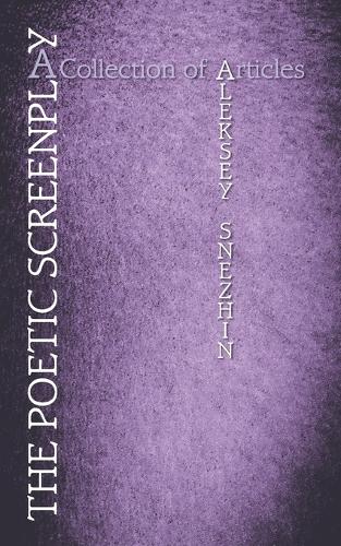 The Poetic Screenplay: A Collection of Articles (Paperback)
