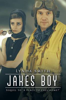 Jakes Boy: Sequel to 'a Place to Call Home?' (Paperback)