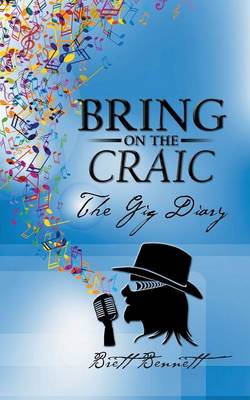Bring on the Craic: The Gig Diary (Paperback)