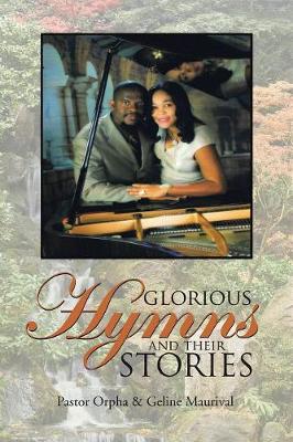 Glorious Hymns and Their Stories (Paperback)