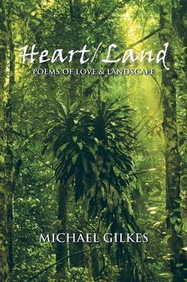 Heart / Land: Poems on Love & Landscape (Paperback)