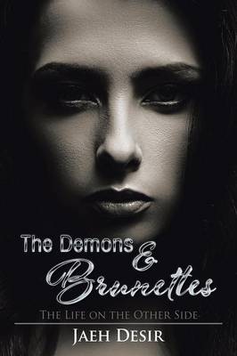 The Demons & Brunettes: The Life on the Other Side (Paperback)