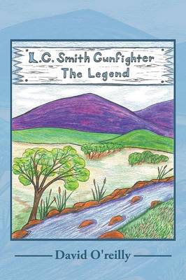 L. G. Smith: Gunfighter the Legend (Paperback)