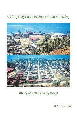 The Awakening of Milbuk: Diary of a Missionary Priest (Paperback)