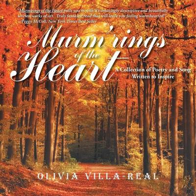 Murm'rings of the Heart: A Collection of Poetry and Song Written to Inspire (Paperback)