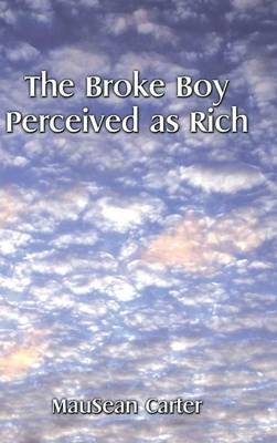The Broke Boy Perceived as Rich (Hardback)