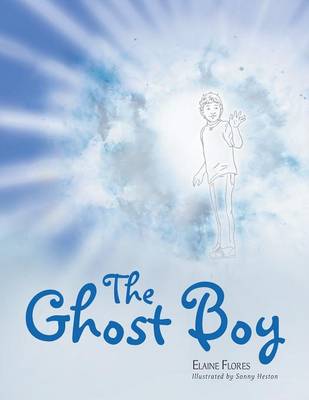 The Ghost Boy: A Children's Book (Paperback)