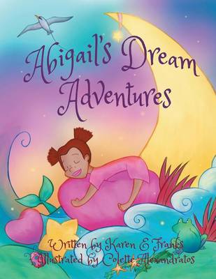 Abigail's Dream Adventures: My Friends and Me (Paperback)