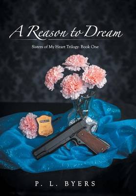 A Reason to Dream: Sisters of My Heart Trilogy: Book One (Hardback)
