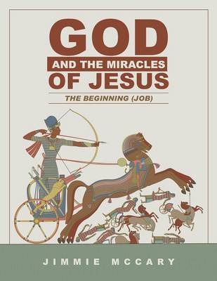 God and the Miracles of Jesus: The Beginning (Job) (Paperback)