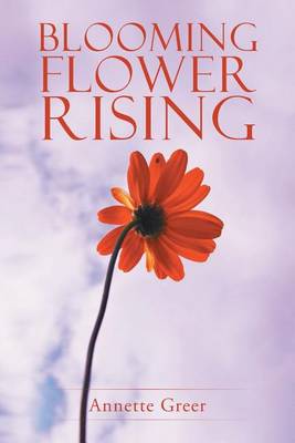 Blooming Flower Rising (Paperback)