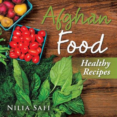 Afghan Food: Healthy Eating (Paperback)