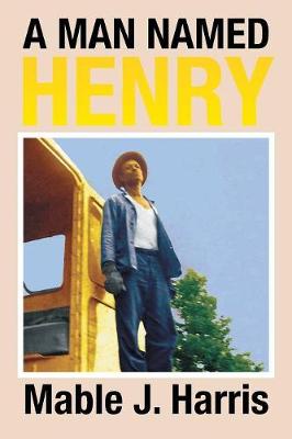 A Man Named Henry (Paperback)