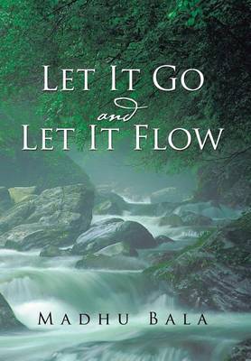 Let It Go and Let It Flow (Hardback)