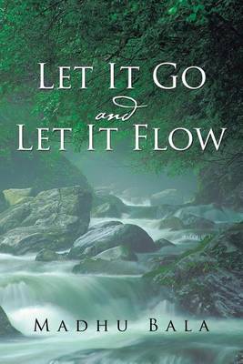 Let It Go and Let It Flow (Paperback)