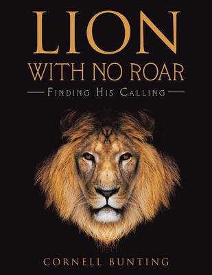 Lion with No Roar: Finding His Calling (Paperback)