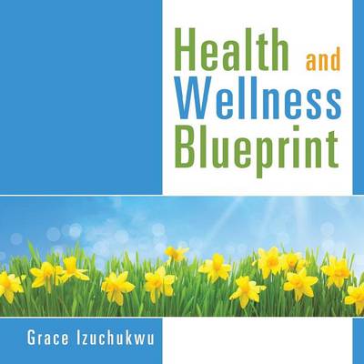 Health and Wellness Blueprint (Paperback)