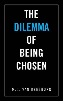 The Dilemma of Being Chosen (Paperback)